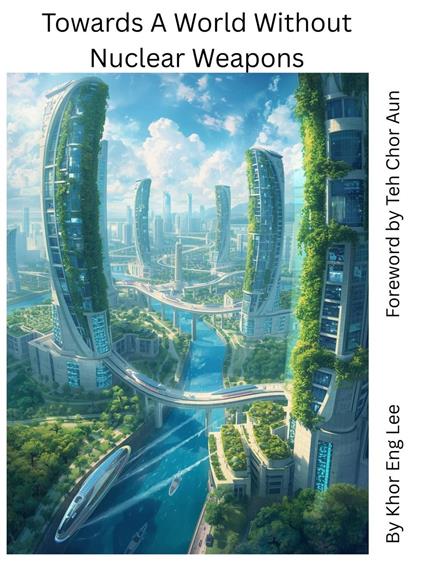 Towards A World Without Nuclear Weapons