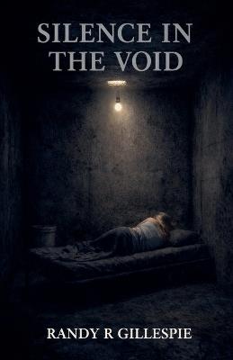 Silence in the Void - Randy R Gillespie - cover