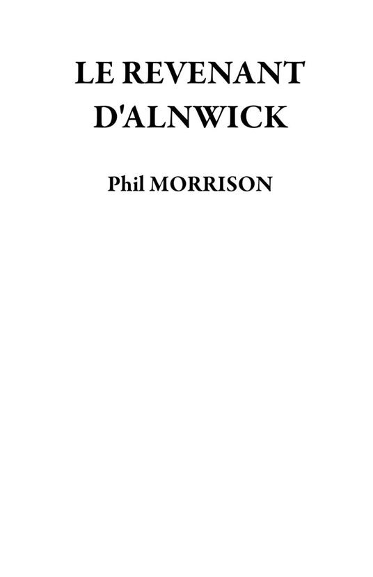 LE REVENANT D'ALNWICK