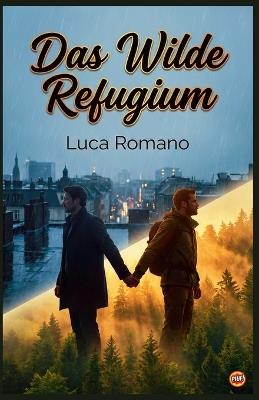 Das Wilde Refugium - Luca Romano - cover