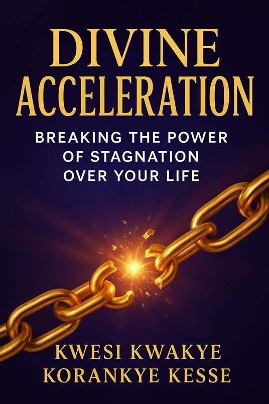 Divine Acceleration: Breaking the Power of Stagnation Over Your Life