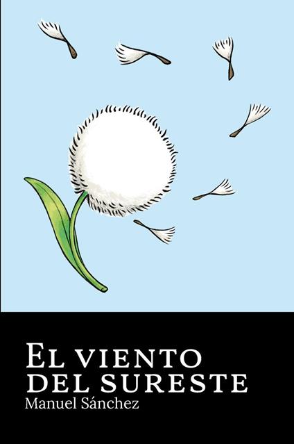 El viento del Sureste