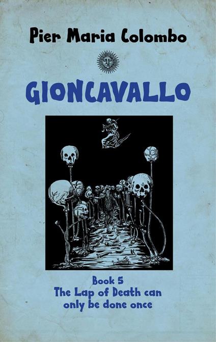 Gioncavallo - The lap of Death Can Only Be Done Once