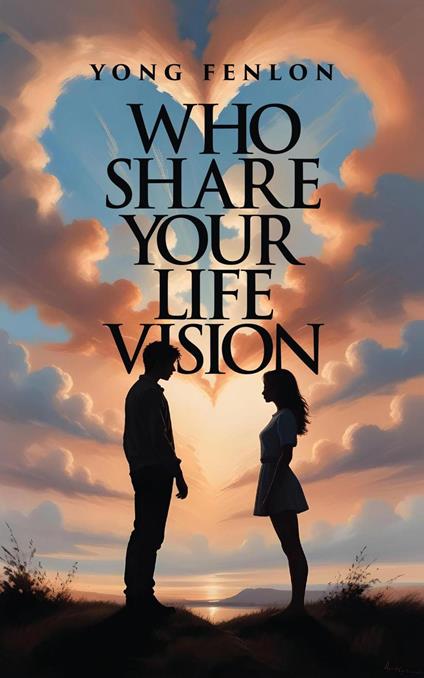 Who Share Your Life Vision