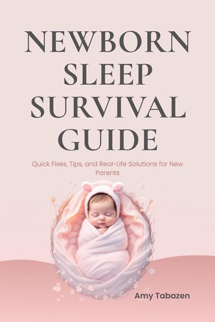 Newborn Sleep Survival Guide