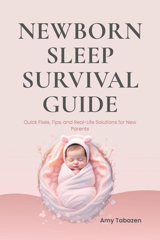 Newborn Sleep Survival Guide