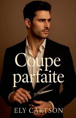 Coupe parfaite - Ely Cartson - cover