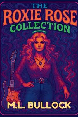 Roxie Rose Collection - M L Bullock - cover