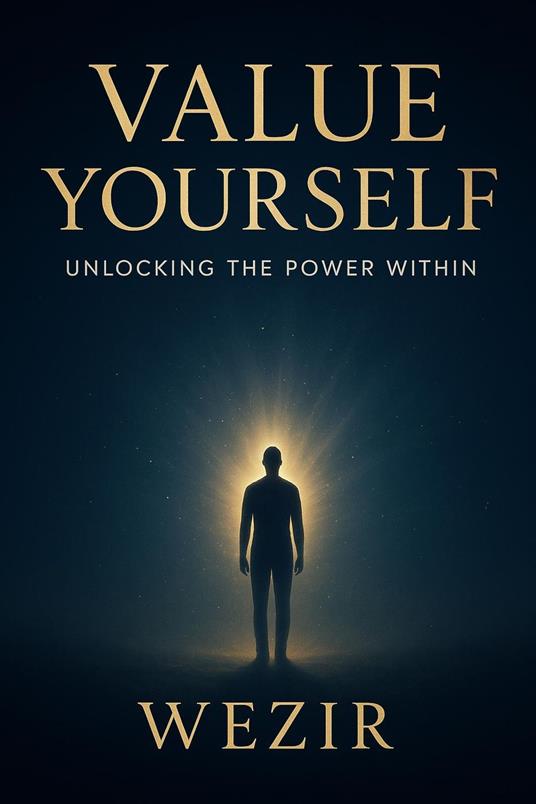 Value Yourself: Unlocking the Power Within