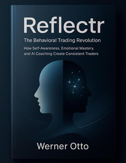 Reflectr The Behavioral Trading Revolution