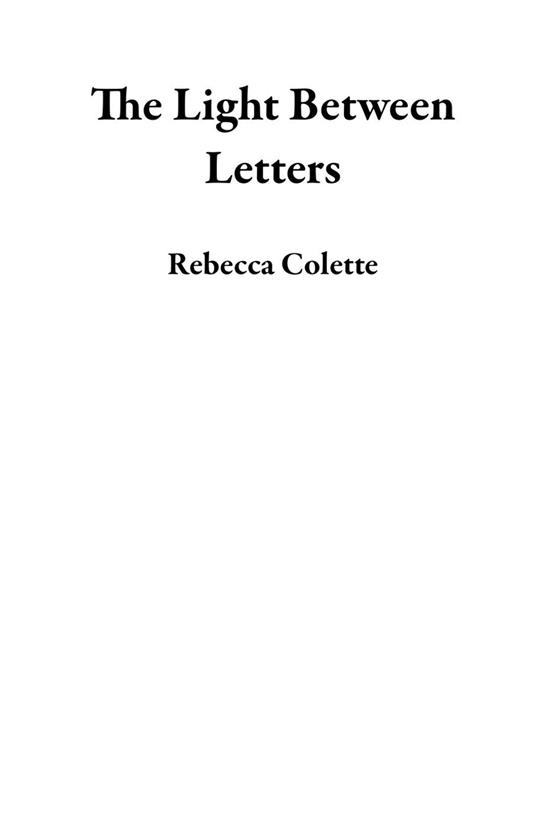 The Light Between Letters