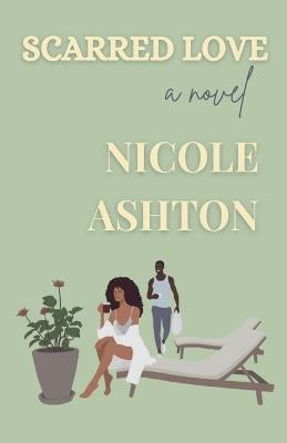 Scarred Love - Nicole Ashton - cover