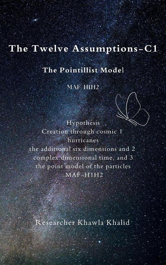 The Twelve Assumptions-C1The Pointillist Model MAF-H1H2