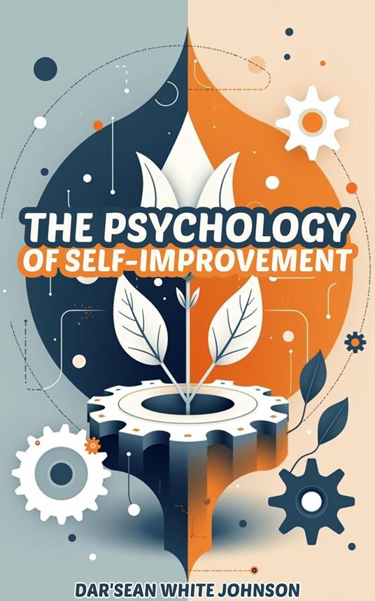 The Psychology of Self-Improvement