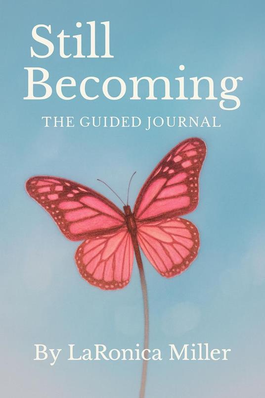 Still Becoming - A Healing Workbook