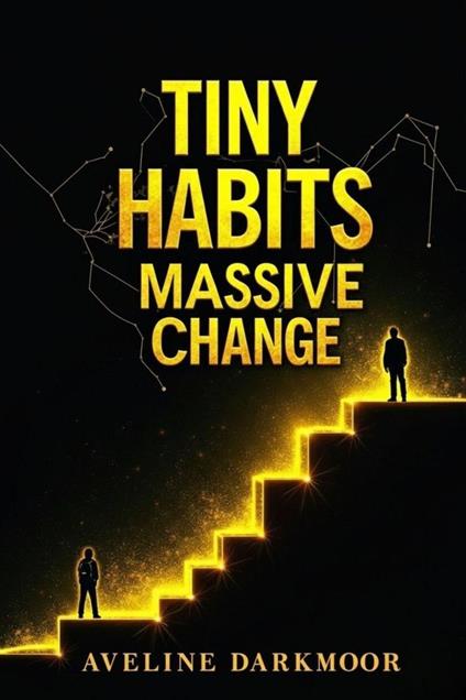 Tiny Habits, Massive Change