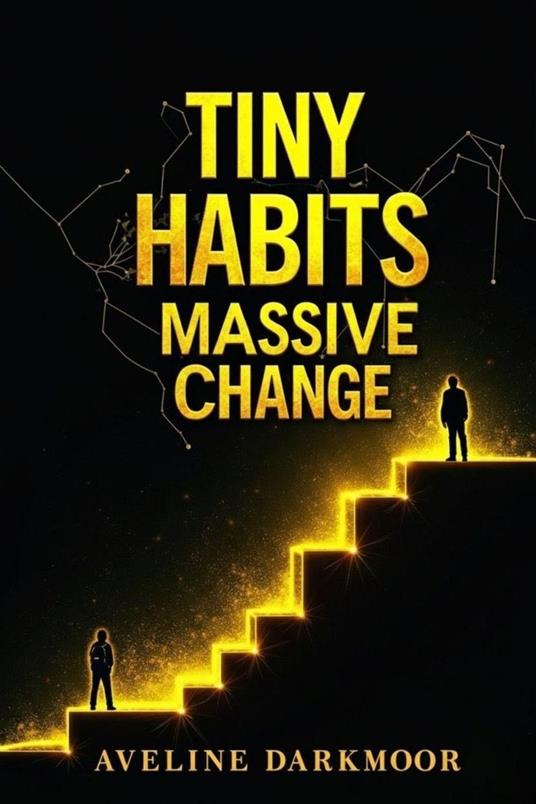 Tiny Habits, Massive Change
