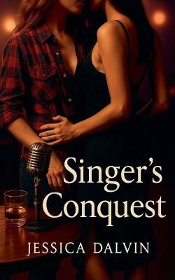 Singer's Conquest - Jessica Dalvin - cover