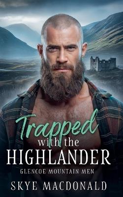 Trapped with the Highlander - Skye MacDonald - cover