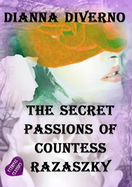 The Secret Passions Of Countess Razasky