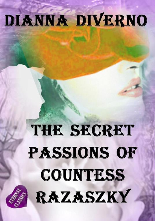 The Secret Passions Of Countess Razasky