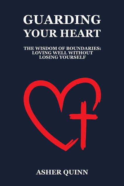 Guarding Your Heart