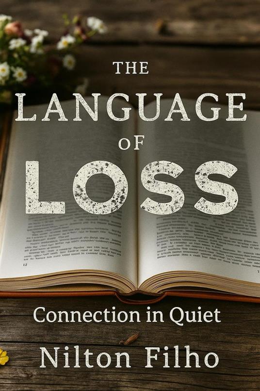 The Language of Loss: Connection in Quiet