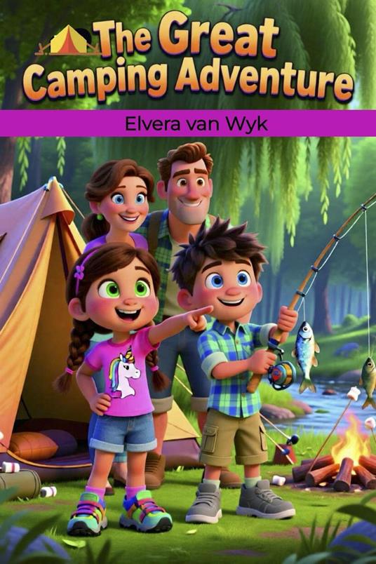 The Great Camping Adventure - Elvera van Wyk - ebook