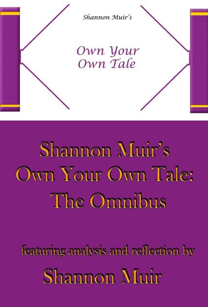Shannon Muir's Own Your Own Tale: The Omnibus