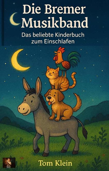 Die Bremer Musikband – Das beliebte Kinderbuch zum Einschlafen - Tom Klein - ebook