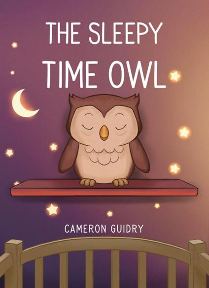 The Sleepy Time Owl - Cameron Guidry - ebook