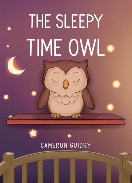 The Sleepy Time Owl - Cameron Guidry - ebook