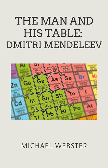 The Man and His Table: Dmitri Mendeleev