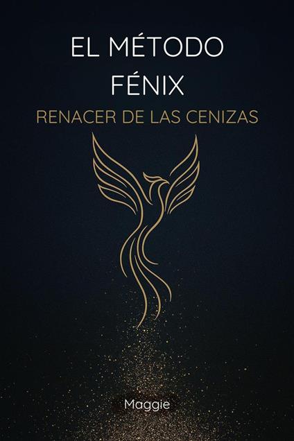 El Método Fénix: Renacer de las Cenizas