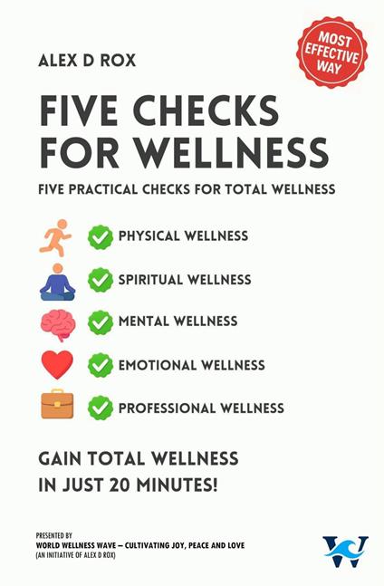 Five Checks For Wellness - Gain Total Wellness In Just 20 Minutes