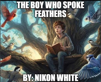 The Boy Who Spoke Feathers