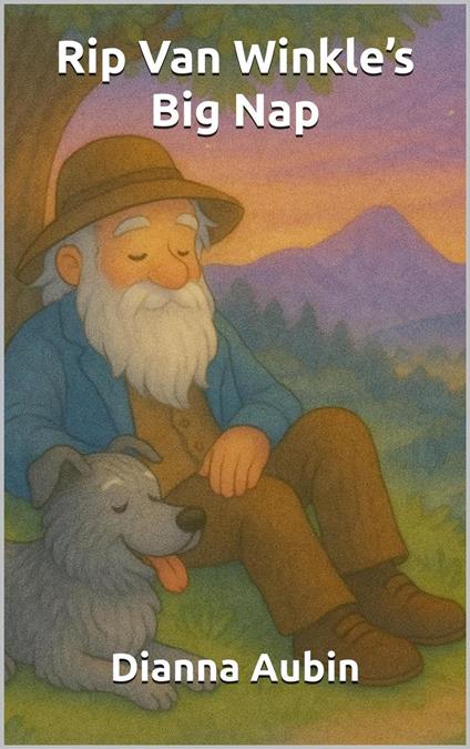 Rip Van Winkle's Big Nap - Dianna Aubin - ebook