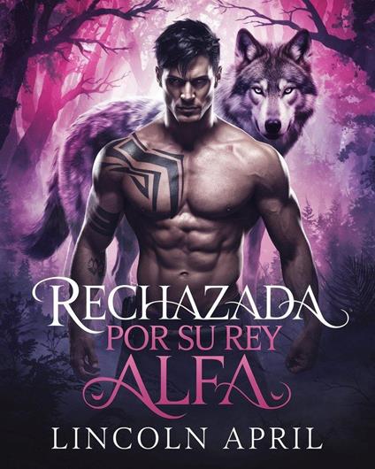 Rechazada Por Su Rey Alfa