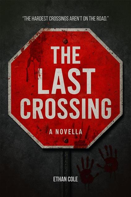 The Last Crossing
