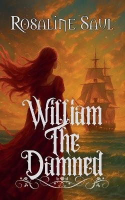 William The Damned - Rosaline Saul - cover