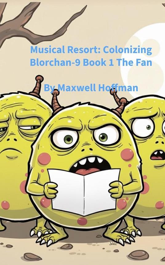 Musical Resort: Colonizing Blorchan-9 Book 1 The Fan