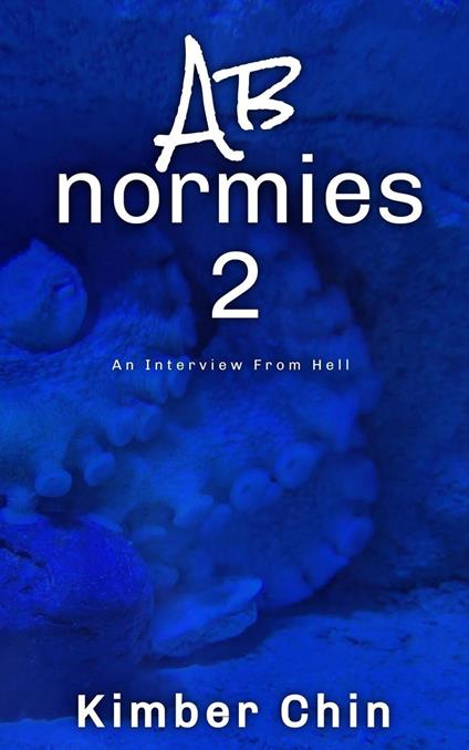 Abnormies 2: An Interview From Hell - Kimber Chin - ebook