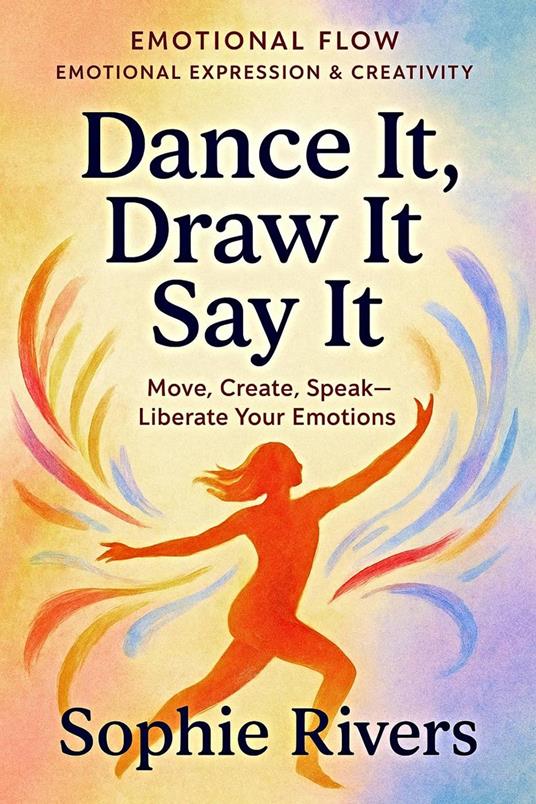 Dance It, Draw It, Say It
