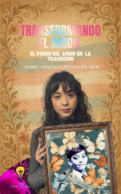 Transformando el Amor. El Poder Del Amor en la Transición