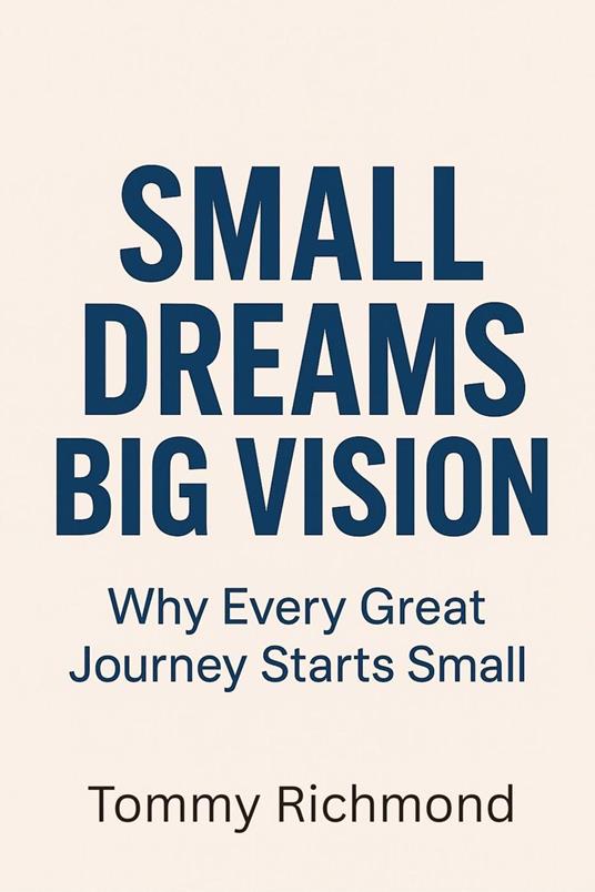 Small Dreams, Big Vision