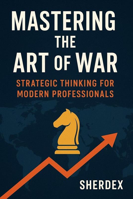 Mastering the Art of War