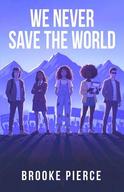 We Never Save the World - Brooke Pierce - ebook