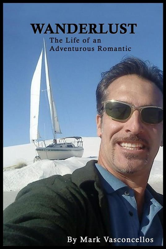 Wanderlust (The Life of an Adventurous Romantic)