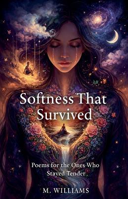 Softness That Survived - M Williams - cover