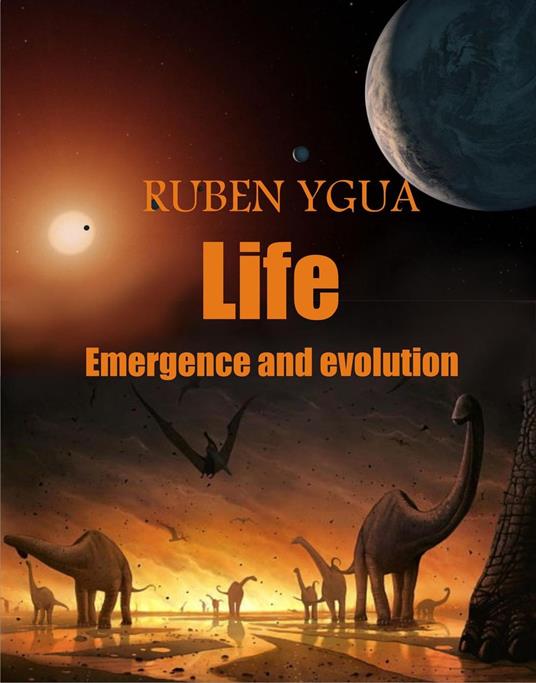 Life - Emergence and evolution